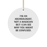 Archeologist Gifts for Men from Family, Funny Circle Ornament with Quote, Christmas Unique Gifts - Image 1